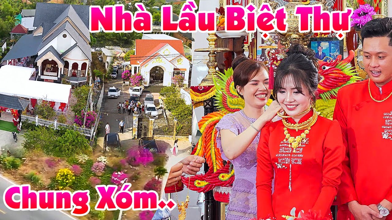 Đám Cưới Vĩnh Long DÂU RỂ CHUNG XÓM SANG GIÀU NHÀ LẦU BIỆT THỰ TIỀN VÀNG BAO LA Môn Đăng Hộ Đối