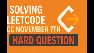 Solving LeetCode DCC Novermber 7th - HARD
