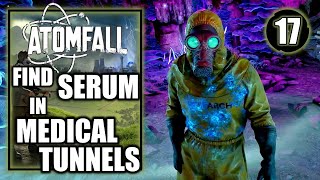 Atomfall - Find Serum in the Medical Tunnels - Gameplay Walkthrough Part 17