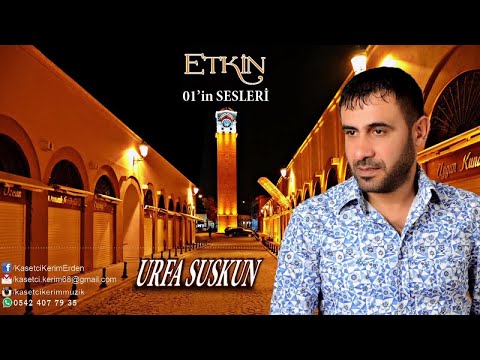 ETKİN - URFA SUSKUN