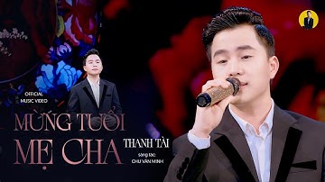 MV Mừng Tuổi Mẹ Cha - Thanh Tài