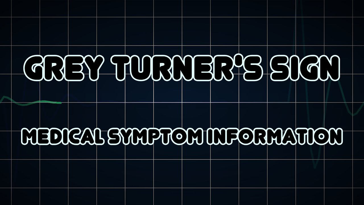 Grey Turner's sign (Medical Symptom) YouTube