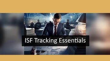 Ultimate Guide to Tracking Your ISF Filings Status: Avoid Costly Delays!