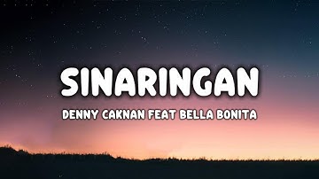 DENNY CAKNAN - SINARENGAN (LIRIK LAGU) FEAT. BELLA BONITA