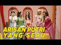 Keseruan arisan para putri | EXTRAVAGANZA