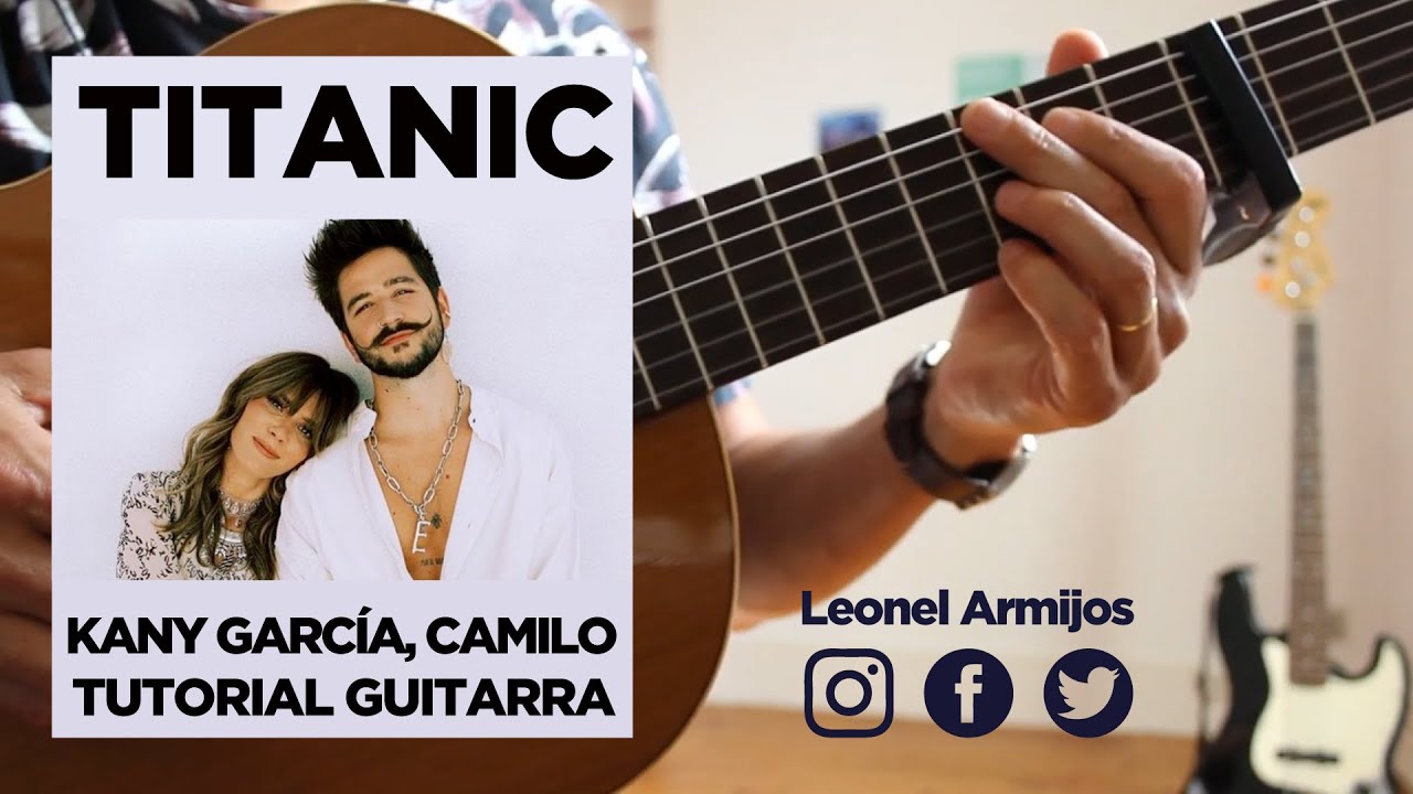 Kany García, Camilo - Titanic - Tutorial guitarra - YouTube