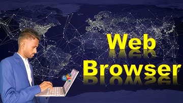 वेब ब्राउज़र क्या होता है ? What is Web Browser With Full Information ? - [Hindi]