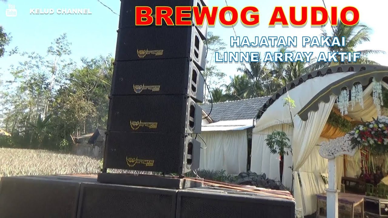 BREWOG DI SEWA HAJATAN PAKAI LINNE ARRAY AKTIF