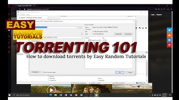 TORRENTING 101 | How to download torrents by Easy Random Tutorials