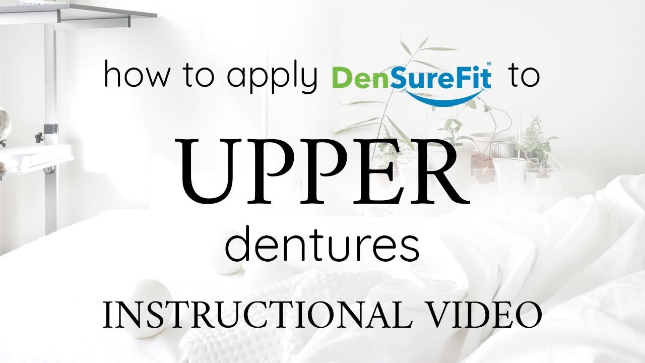 Instructions: Apply DenSureFit to your Upper or Lower Dentures