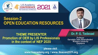 LISACON 4 - 2021 Session-2 OPEN EDUCATION RESOURCES : THEME PRESENTATION by Dr. P. G. Tadasad