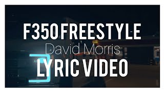 David Morris - "F350 FREESTYLE" (Lyrics)