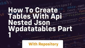 How to create tables with api nested json wpdatatables part 1