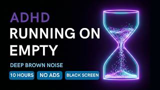 Brown Noise for Burnout Recovery 💤 | Deep Brown Noise | 10 Hours Black Screen