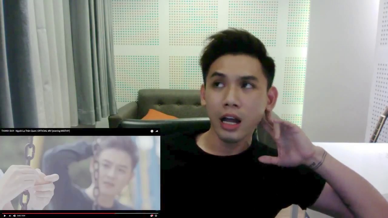 Đại Nhân reaction bóc phốt Thanh Duy trong MV Người lạ thân quen (starring MISTHY)