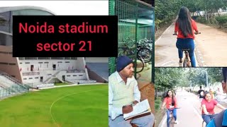 Noida Stadium Delhi Ncr Best Place For Visit