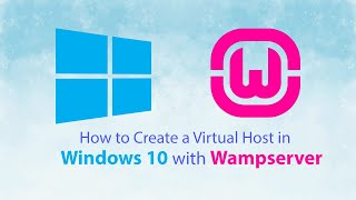How To Create A Virtual Host in Windows 10 with WampServer
