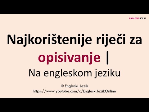 Video: Kako Opisati Sliku Na Engleskom Jeziku