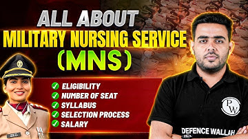 All About Military Nursing Service | MNS Preparation 2025 | MNS Eligibility Criteria 2025 | MNS 2025