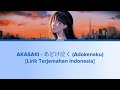 AKASAKI - あどけ泣く (Adokenaku) Lirik Terjemahan Indonesia