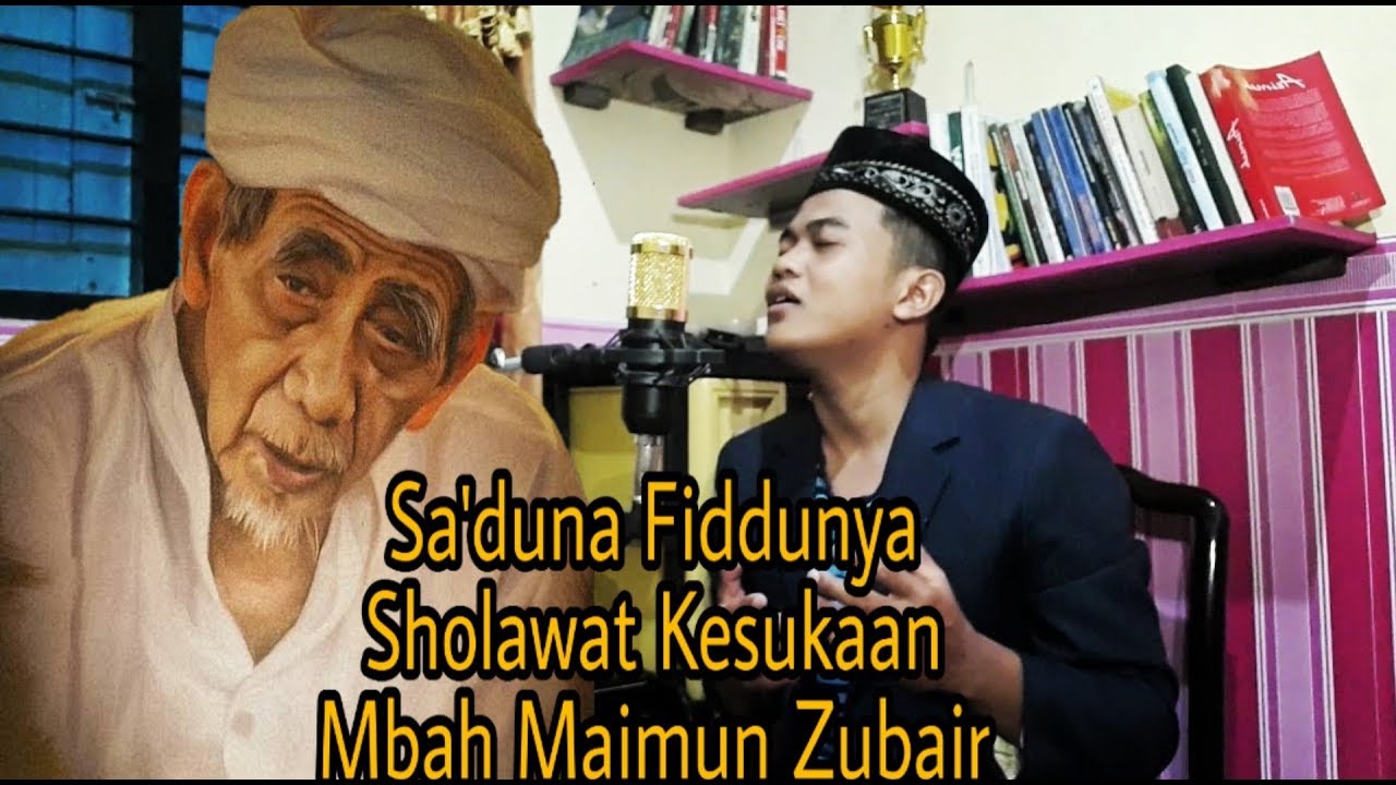 Sa'duna Fiddunya sholawat merdu | Sholawat kesukaan mbah ...