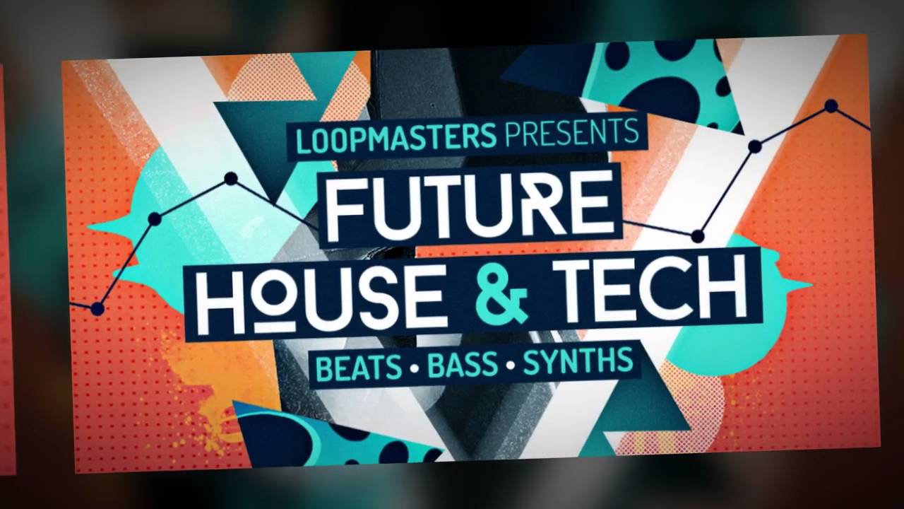 Future House & Tech - Progressive & Future House Loops & Samples
