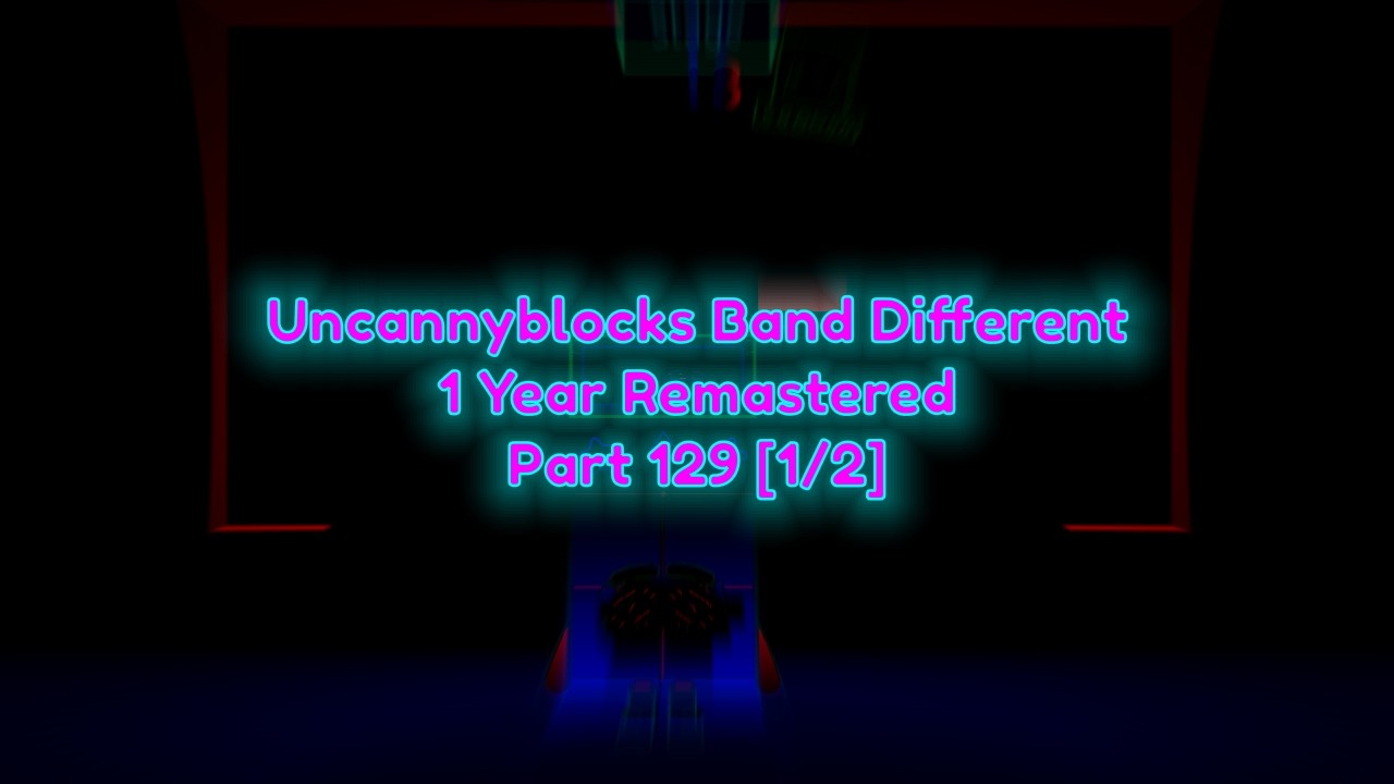 Uncannyblocks Band Different 1 Year Remastered Part 129 (2561-2570) [Chaos] [1/2]