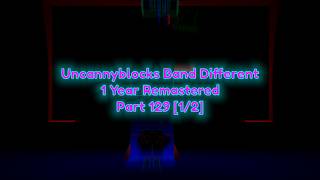 Uncannyblocks Band Different 1 Year Remastered Part 129 2561-2570 Chaos 12