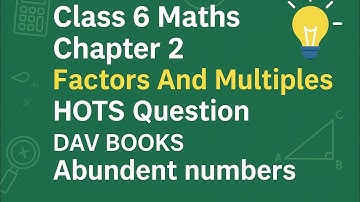 Class 6 Maths Chapter 2 Factors And Multiples Hots Question D A V BOOKS Abundent numbers