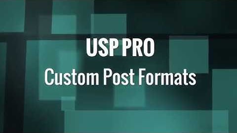 USP Pro - 21. Custom Post Formats
