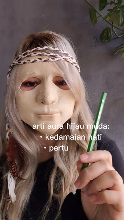 Arti Aura Hijau Muda