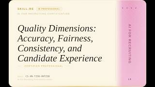 AI for Recruiting: Quality Dimensions: Accuracy, Fairness, Consistency, and Candidate Experience