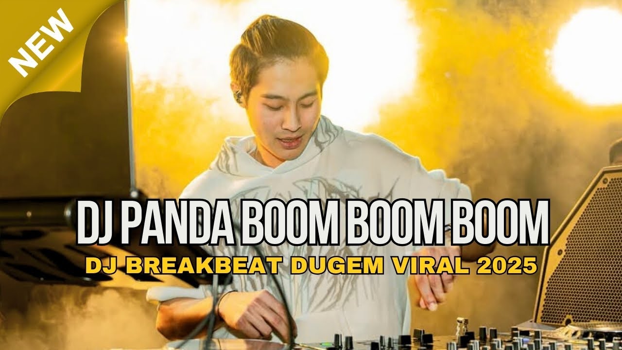 DJ PANDA BOOM BOOM BOOM DUGEM BREAKBEAT BKB TERBARU FULL BASS 2025