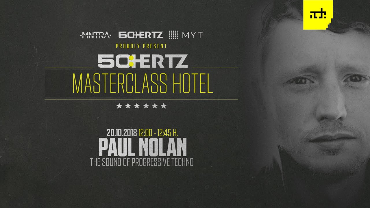 50:HERTZ Masterclass Hotel ADE 2018 - Paul Nolan "Progressive Techno"