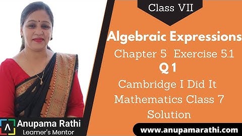 Algebraic Expressions Class 7 Math | Cambridge I Did It Mathematics | Ch 5 Ex 5.1 Q 1| Anupama Rathi