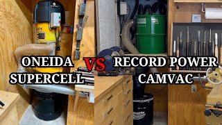 Oneida Supercell Vs. Record Power Camvac, One Woodworkers Opinion & Review Ethanswers