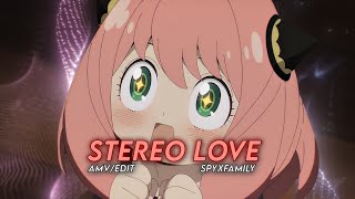 Stereo Love❤️ - Spy x Family AMV/EDIT FYZAK