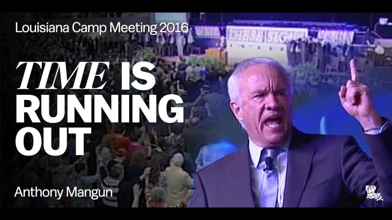 Anthony Mangun | Time Is Running Out | Louisiana Camp Meeting 2016