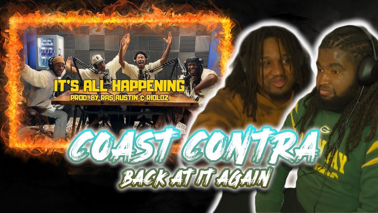 Coast Contra - IT'S ALL HAPPENING (The Table) REACTION
