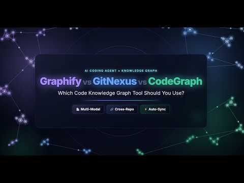 Graphify vs GitNexus vs CodeGraph - Which Code Knowledge Graph Should You Use?
