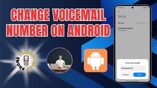 How to Change the Voicemail Number on Android