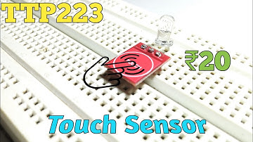 How To Use TTP223 Touch Sensor