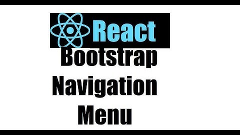 React js 5; Add Navigation Menu (Bootstrap)