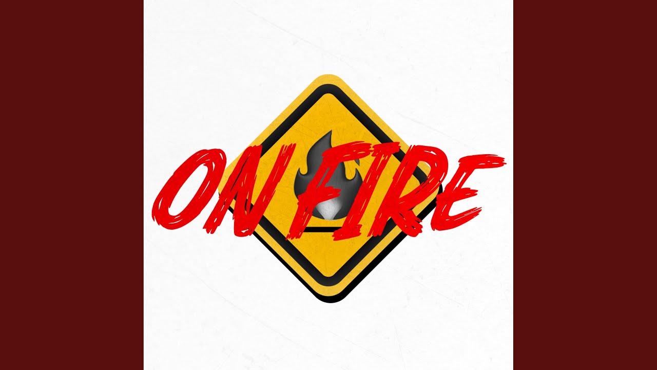 Watch ON FIRE on YouTube Watch ON FIRE on YouTube