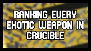 Every Single Exotic Weapon Ranked In Crucible