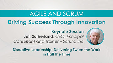 First Look: Jeff Sutherland | Agile and Scrum – Driving Success Through Innovation Preview