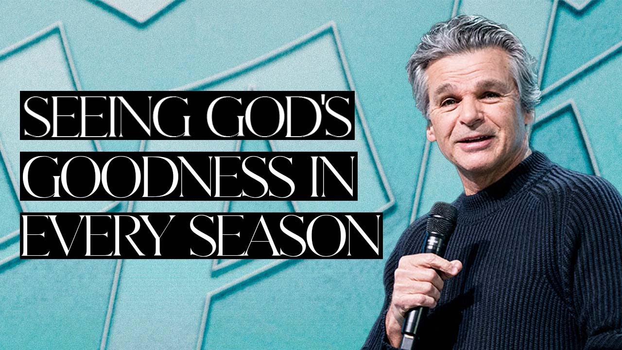 Seeing God's Goodness In Every Season | Pastor Jentezen Franklin