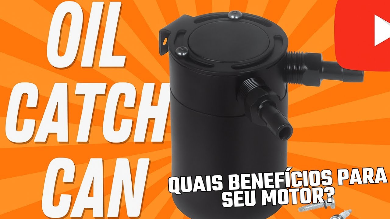 Oil Catch Can. Quais os benefícios para seu motor?