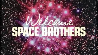 Welcome Space Brothers (2025) Trailer
