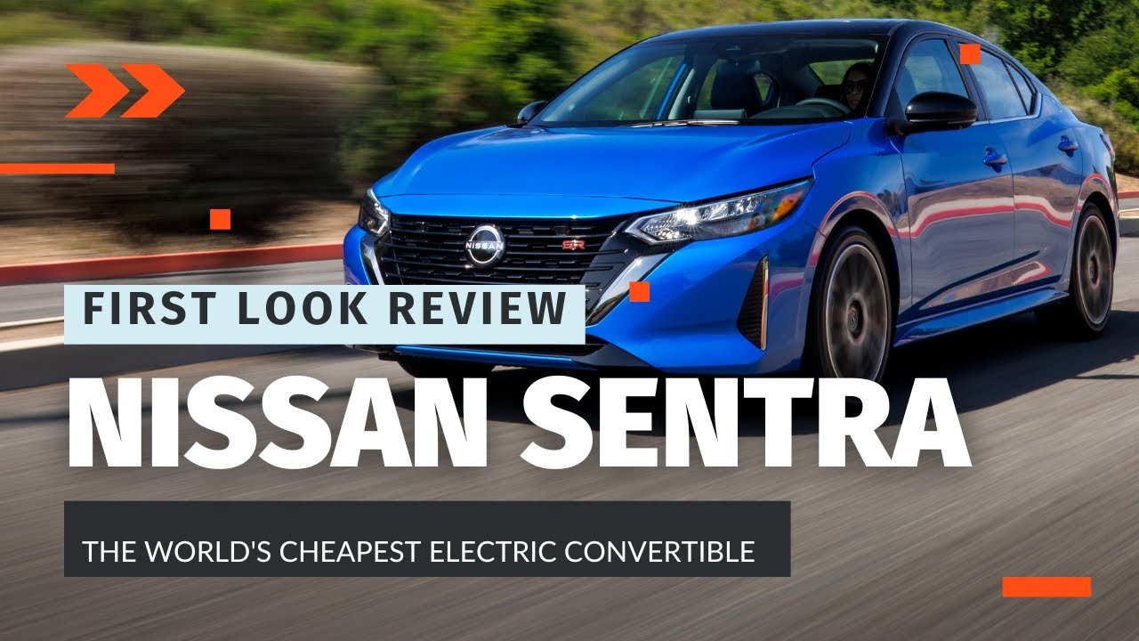2024 Nissan Sentra Review Style, Performance, and Tech First Look